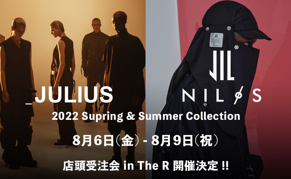 JULIUS & NILøS 22SS(春夏) Collection 店頭受注予約会開催決定