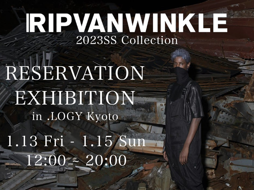[Event Information] RIPVANWINKLE 2023SS (Spring-Summer) Collection Pre-order Event at .LOGY Kyoto