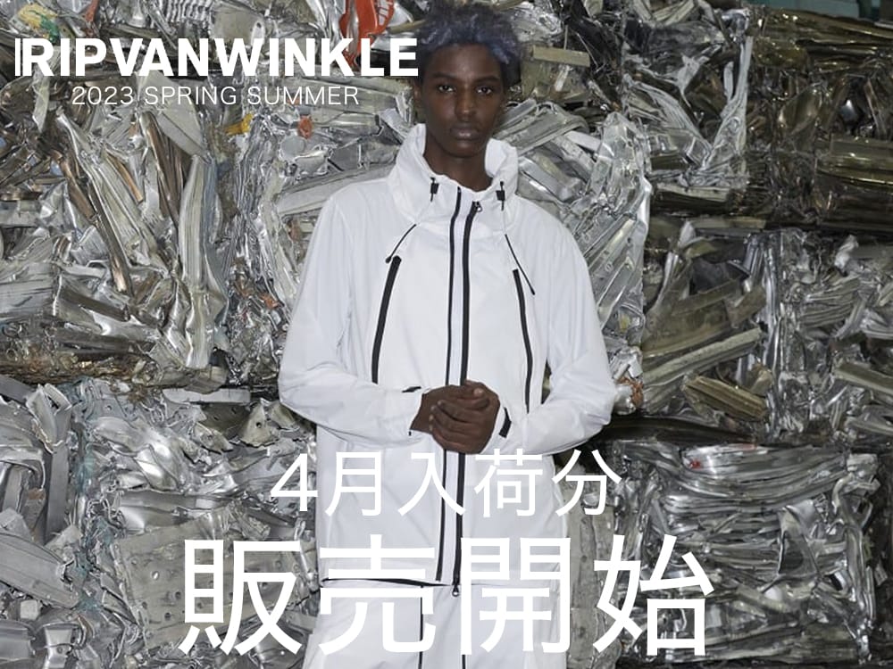 RIPVANWINKLE - リップヴァンウインクル 2023SS [入荷情報] 只今よりRIPVANWINKLE 2023SSコレクション4月deliveryの販売を開始します！ 1-001