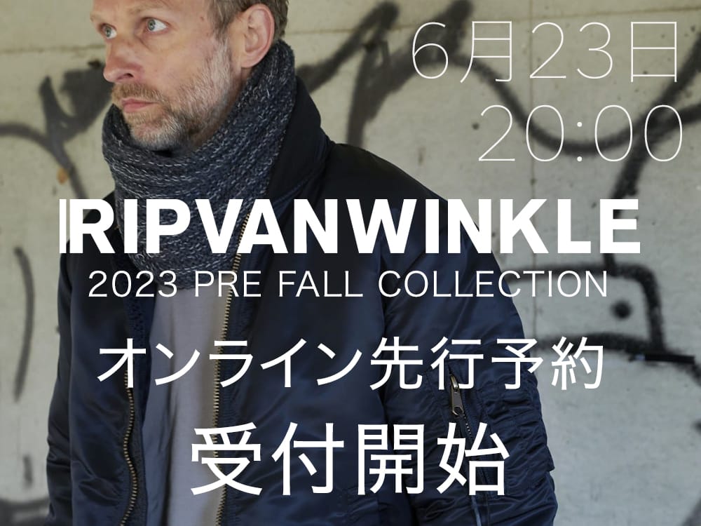 RIPVANWINKLE - リップヴァンウインクル 2023PF 見出し1 1-001