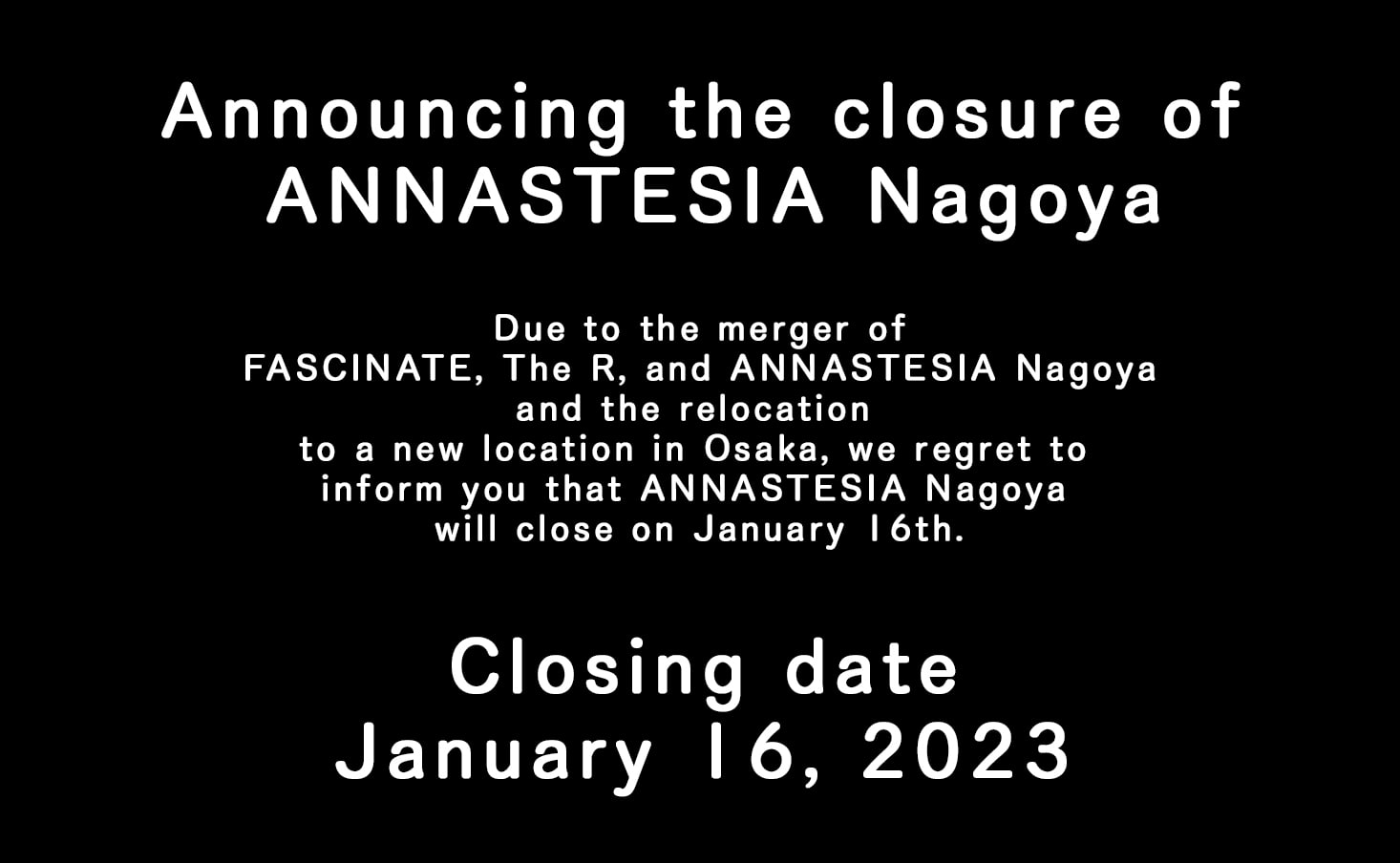 Announcing the closure of ANNASTESIA Nagoya