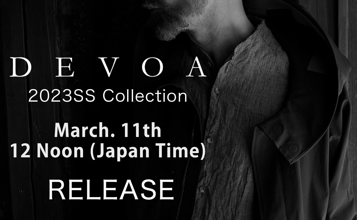 [Release Notice] New pieces from the DEVOA 23 SS collection are available at noon on Saturday, March 11th (JST).