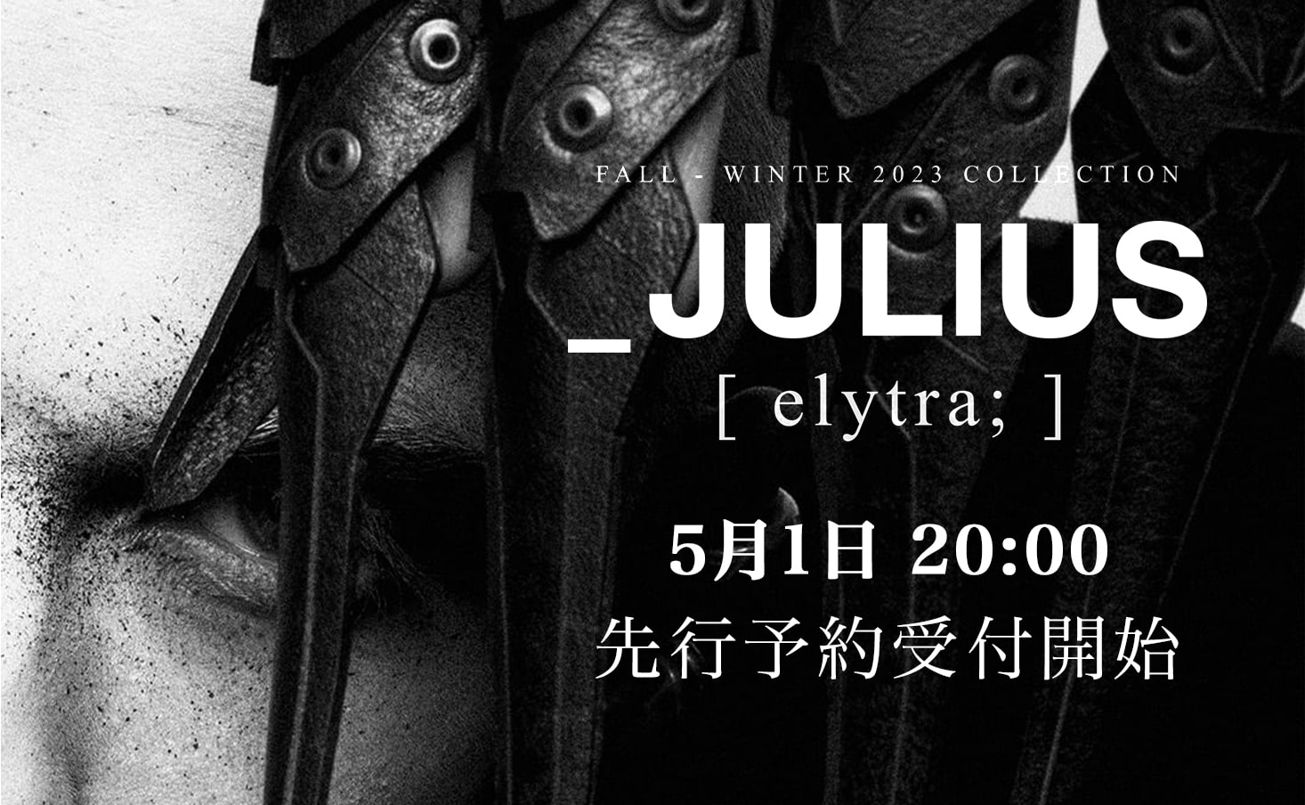 [予約情報] JULIUS 2023-24AW(秋冬)コレクション オンライン先行予約受付を5月1日20時から開始します。 - 1-001