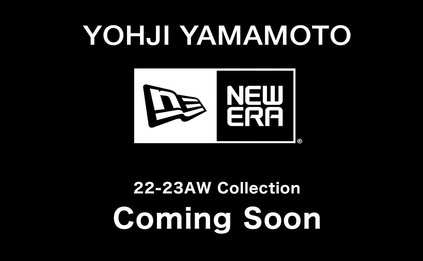 [Release Notice] Yohji Yamamoto x NEW ERA's 22-23AW collection will be available soon!
