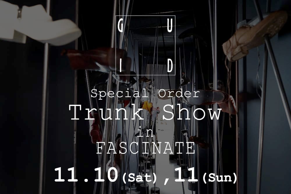 GUIDI TRUNK SHOW in FASCINATE