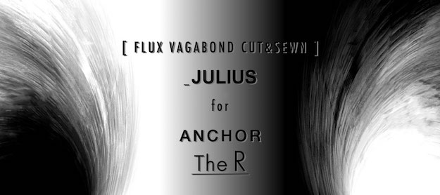 The R×ANCHOR×JULIUS 