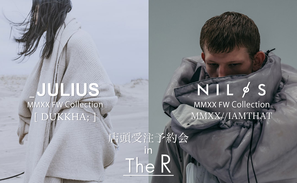 JULIUS & NILøS MMXX (20-21)FW collection 店頭受注会開催!!