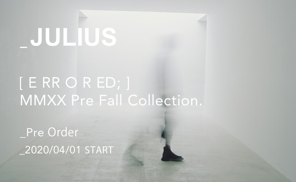 4月1日 12時よりJULIUS - ユリウス 20 Pre fall コレクションの予約受付を開始致します！！
