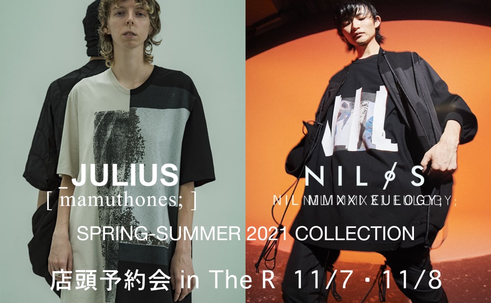 JULIUS & NILøS 2021SPRING SUMMER Collection 店頭予約会開催決定